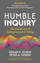 Humble Inquiry, 3rd edition, The Gentle Art of Asking Instead of Telling 9798890570956 Edgar H. Schein