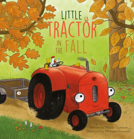 Book cover of: Little Tractor in the Fall. By: Natalie Quintart