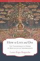 Book cover of: How to Live and Die. By: Lama Zopa Lama Zopa Rinpoche
