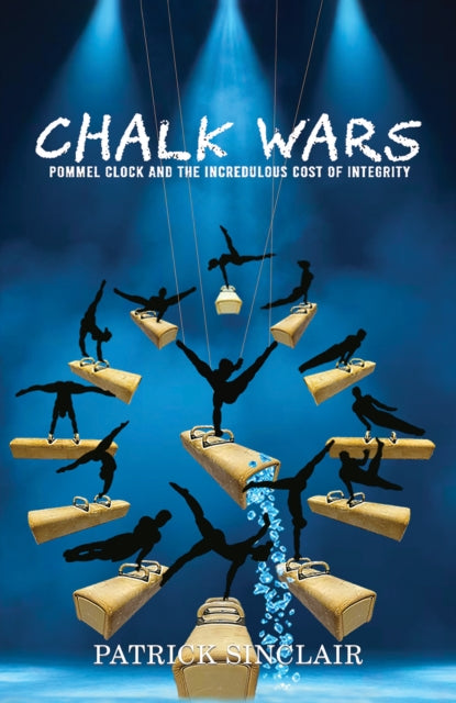 Book cover of: Chalk Wars: Pommel Clock and the Incredulous Cost of Integrity
