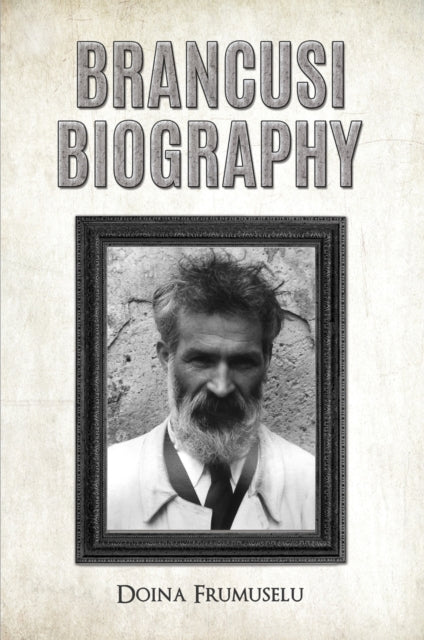 Book cover of: Brancusi Biography