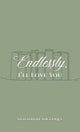 Book cover of: Endlessly, I'll Love You