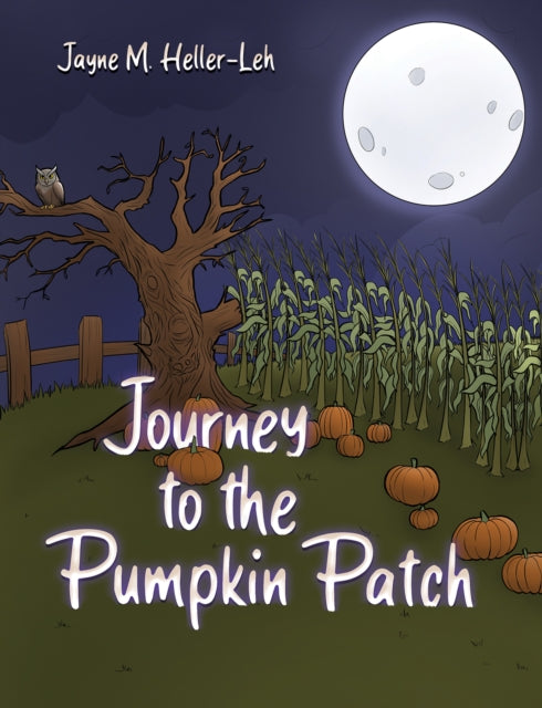 Book cover of: Journey to the Pumpkin Patch