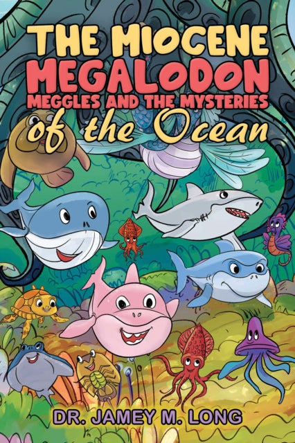 Book cover of: Miocene Megalodon: Meggles and the Mysteries of the Ocean