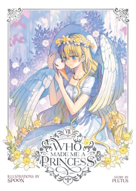 Book cover of: Who Made Me a Princess Vol. 7