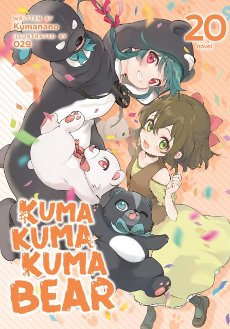 Book cover of: Kuma Kuma Kuma Bear (Light Novel) Vol. 20