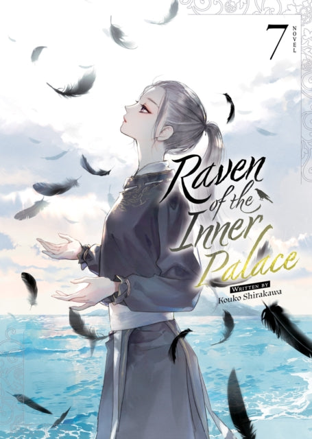 Book cover of: Raven of the Inner Palace (Light Novel) Vol. 7. By: Kouko Shirakawa