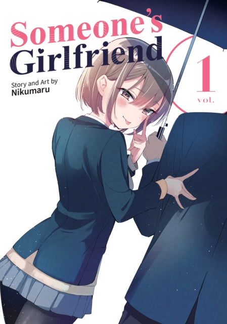 Book cover of: Someone's Girlfriend Vol. 1. By: Nikumaru