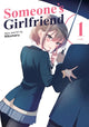 Book cover of: Someone's Girlfriend Vol. 1. By: Nikumaru