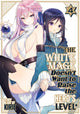 Book cover of: White Mage Doesn't Want to Raise the Hero's Level Vol. 4. By: Kirie