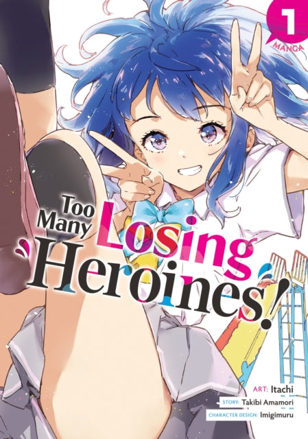Book cover of: Too Many Losing Heroines! (Manga) Vol. 1