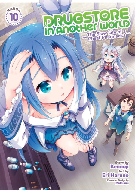 Book cover of: Drugstore in Another World: The Slow Life of a Cheat Pharmacist (Manga) Vol. 10