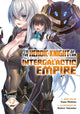 Book cover of: I'm the Heroic Knight of an Intergalactic Empire! (Light Novel) Vol. 2. By: Yomu Mishima