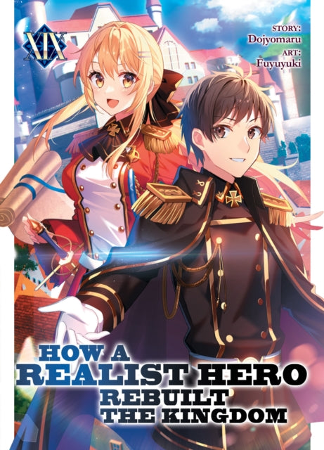 Book cover of: How a Realist Hero Rebuilt the Kingdom (Light Novel) Vol. 19. By: Dojyomaru