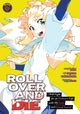 Book cover of: ROLL OVER AND DIE: I Will Fight for an Ordinary Life with My Love and Cursed Sword! (Manga) Vol. 6. By: Kiki