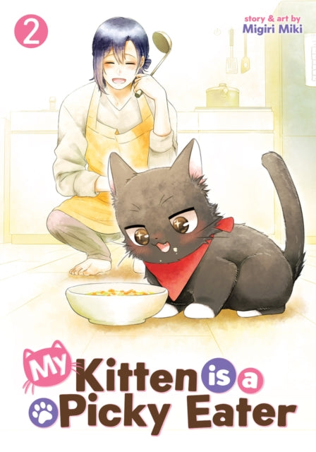 Book cover of: My Kitten is a Picky Eater Vol. 2. By: Migiri Miki