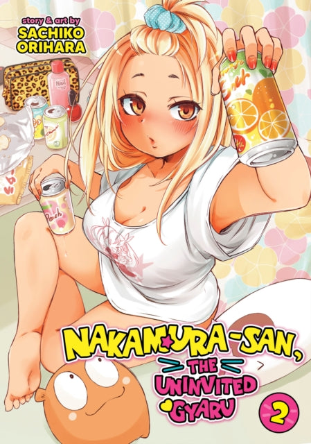 Book cover of: Nakamura-san, the Uninvited Gyaru Vol. 2. By: Sachiko Orihara