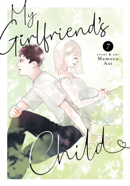 Book cover of: My Girlfriend's Child Vol. 7