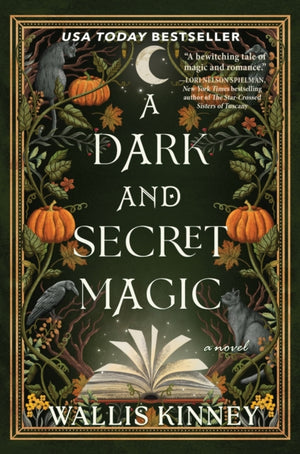 Dark and Secret Magic, A Novel