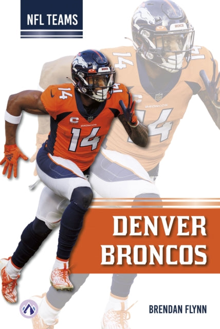 Book cover of: Denver Broncos. By: Brendan Flynn