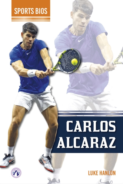 Book cover of: Carlos Alcaraz. By: Luke Hanlon