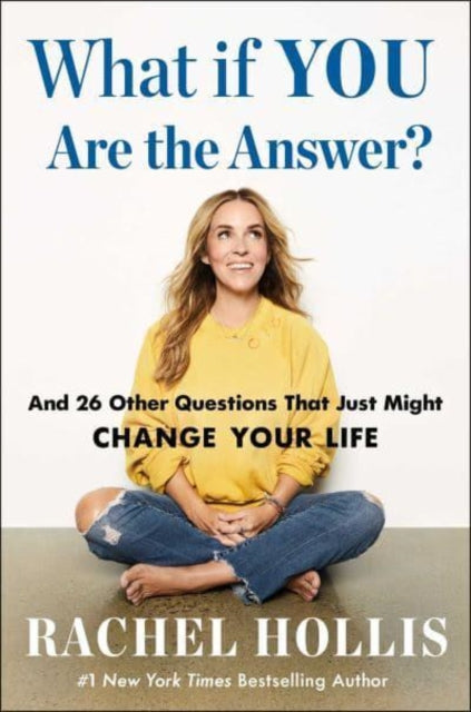 Book cover of: What If YOU Are the Answer?. By: Rachel Hollis