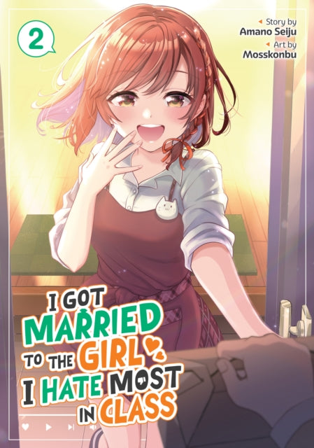 Book cover of: I Got Married to the Girl I Hate Most in Class (Manga) Vol. 2