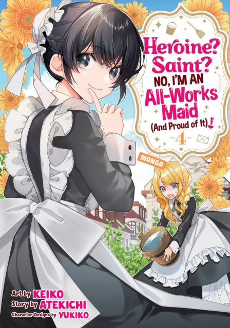 Book cover of: Heroine? Saint? No, I'm an All-Works Maid (And Proud of It)! (Manga) Vol. 4