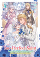 Book cover of: Too-Perfect Saint: Tossed Aside by My Fiance and Sold to Another Kingdom (Light Novel) Vol. 4