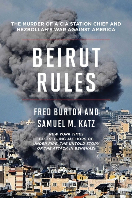 Book cover of: Beirut Rules. By: Fred Burton