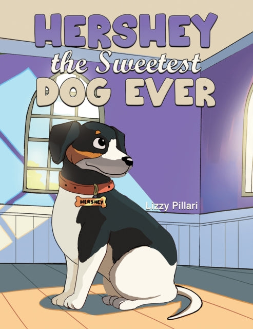 Book cover of: Hershey the Sweetest Dog Ever