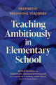 Book cover of: Teaching Ambitiously in Elementary School