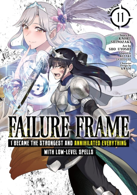 Book cover of: Failure Frame: I Became the Strongest and Annihilated Everything With Low-Level Spells (Manga) Vol. 11