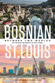 Book cover of: Bosnian St. Louis. By: Patrick McCarthy