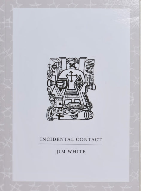Book cover of: Incidental Contact. By: Jim White