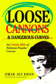 Book cover of: LOOSE CANNONS AND DANGEROUS CURVES. By: Omar Khan