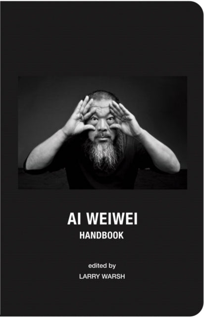 Book cover of: Ai Weiwei Handbook